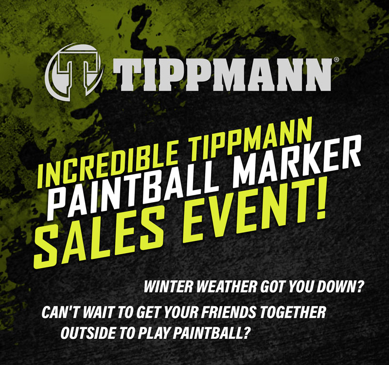 Incredible Tippmann Paintball Marker Sales Event - Banner.
Winter weather got you down?
Can't wait to get your friends together outside to play paintball?
